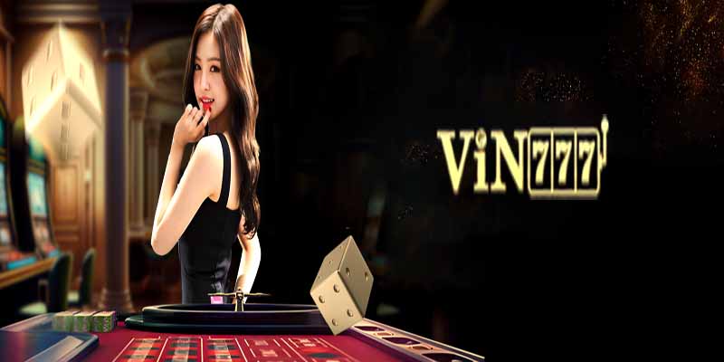 Ưu điểm của Casino Vin777